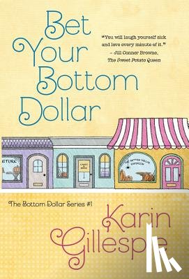 Gillespie, Karin - Bet Your Bottom Dollar