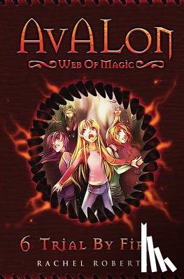 Strom, Allison - Trial By Fire: Avalon Web of Magic Book 6