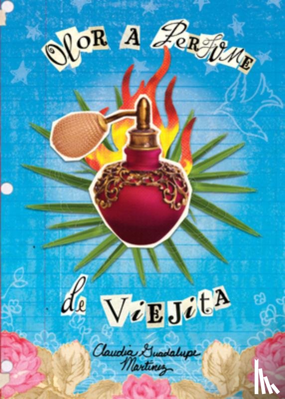 Guadalupe Martínez, Claudia - Olor a Perfume de Viejita: (The Smell of Old Lady Perfume)