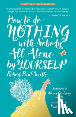 Smith, Robert Paul - Smith, R: How to Do Nothing with Nobody All Alone by Yoursel