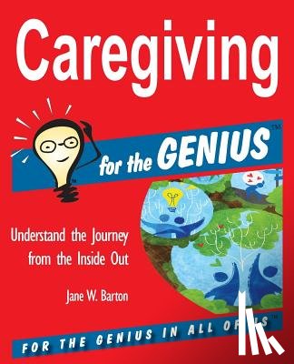 Barton, Jane W - Caregiving for the GENIUS