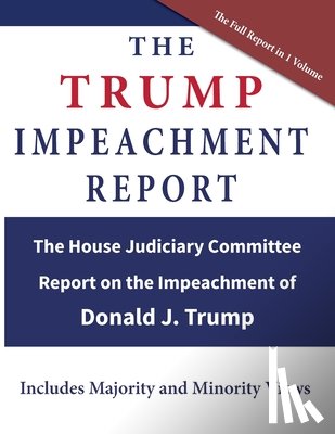 Us House of Representatives - The Trump Impeachment Report