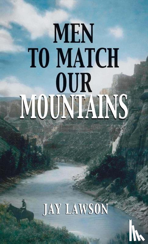 Lawson, Jay - Men to Match Our Mountains