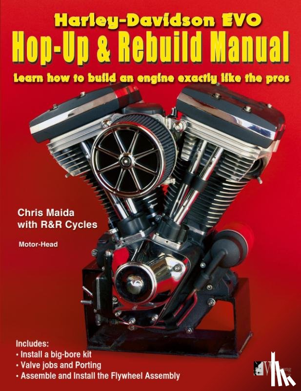 Chris Maida, R and R Cycles - Harley-Davidson Evo, Hop-Up and Rebuild Manual