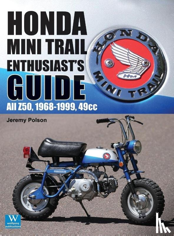 Polson, Jeremy - Honda Mini Trail - Enthusiast's Guide