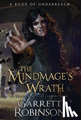 Robinson, Garrett - The Mindmage's Wrath