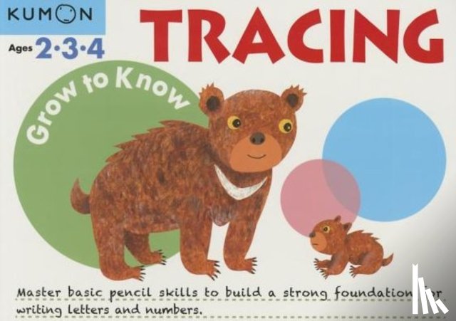 Kumon Publishing - Grow to Know Tracing: Ages 2 3 4