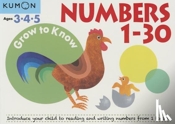 Kumon - Grow to Know: Numbers 1-30 ( Ages 3 4 5)