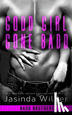 Wilder, Jasinda - Good Girl Gone Badd