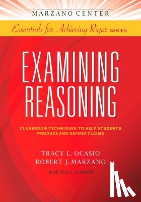 Tracy L. Ocasio, Robert J. Marzano - Examining Reasoning