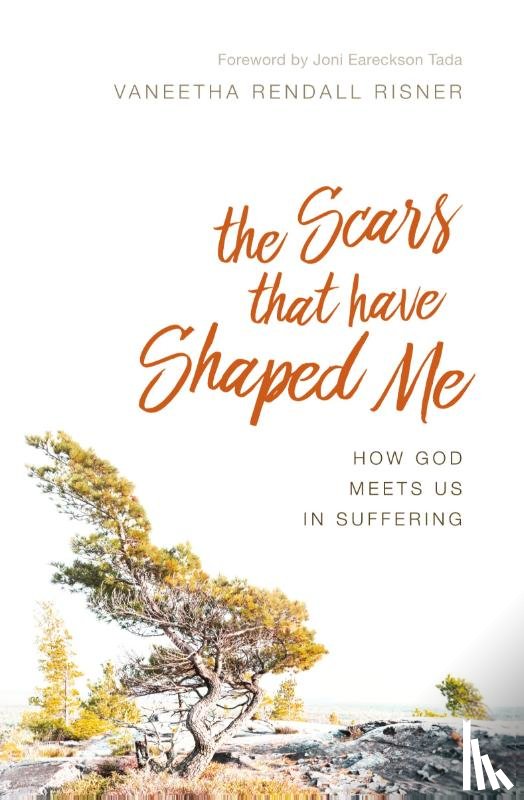 Risner, Vaneetha Rendall - The Scars That Have Shaped Me