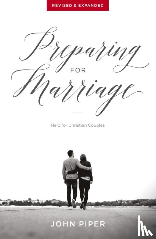 Piper, John - Preparing for Marriage