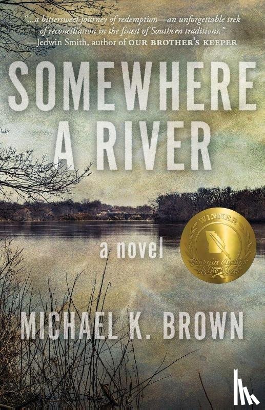 Brown, Michael K - Somewhere A River