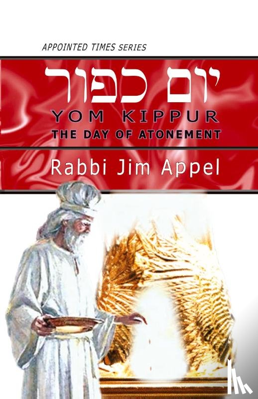 Appel, Rabbi Jim - Yom Kippur the Day of Atonement