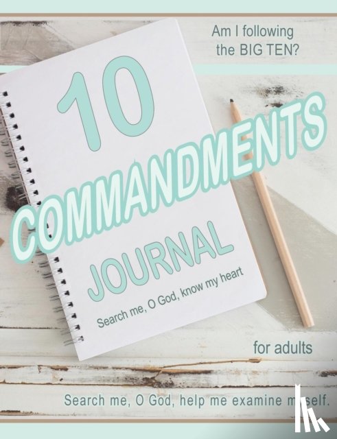 Zehr, Cheryl - TEN COMMANDMENTS JOURNAL for adults