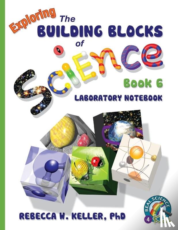 Keller, Rebecca W - Exploring the Building Blocks of Science Book 6 Laboratory Notebook