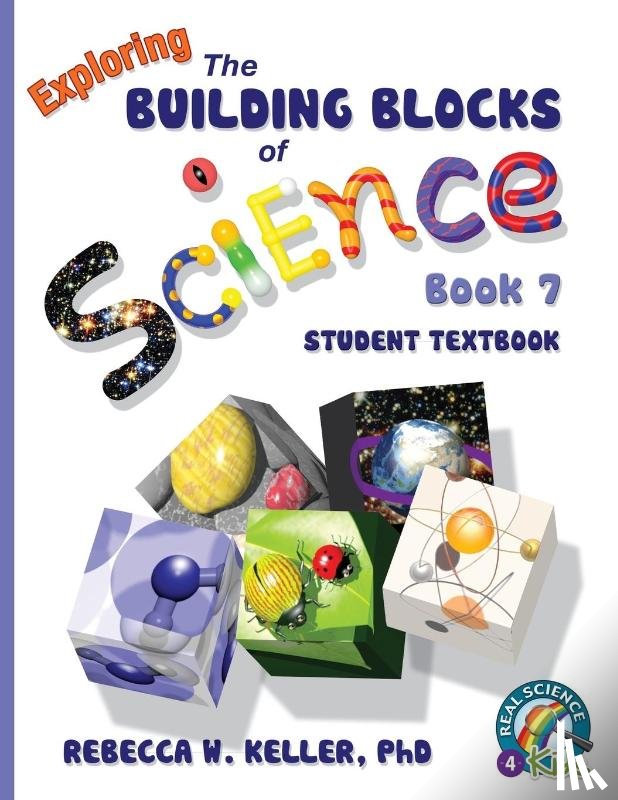Keller, Rebecca W - Exploring the Building Blocks of Science Book 7 Student Textbook
