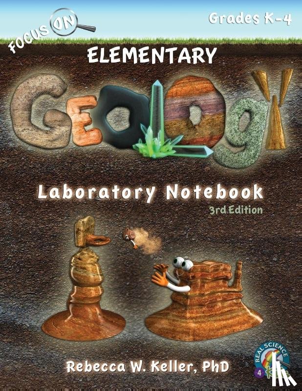 Keller Ph. D., Rebecca W. - Focus On Elementary Geology Laboratory Notebook 3rd Edition