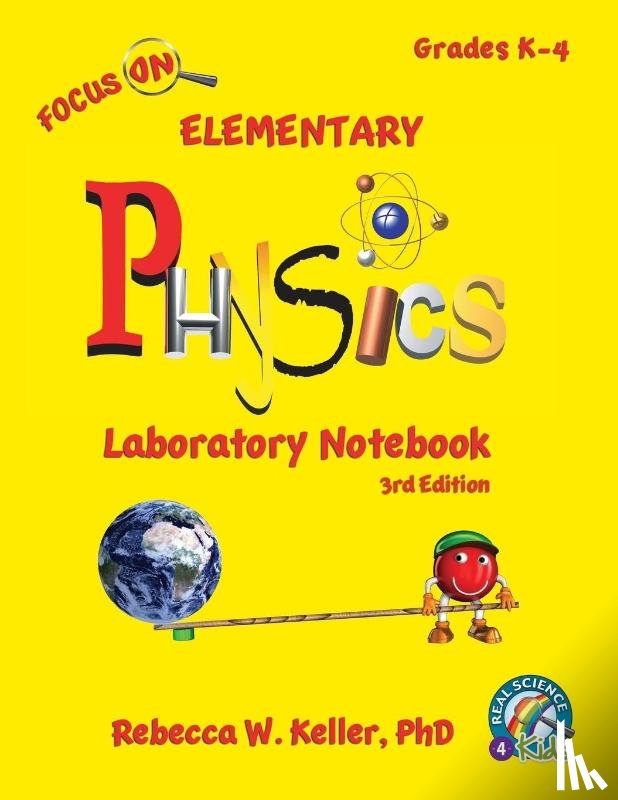 Keller Ph. D., Rebecca W. - Focus On Elementary Physics Laboratory Notebook 3rd Edition