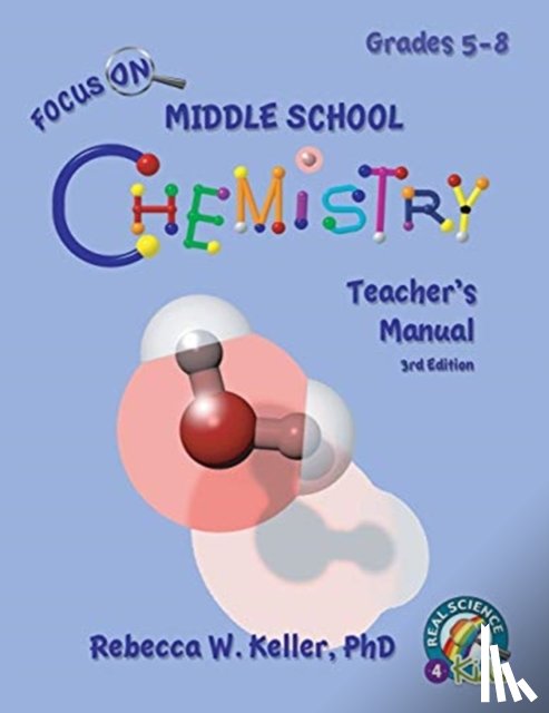 Keller, Rebecca W - Focus On Middle School Chemistry Teacher's Manual 3rd Edition