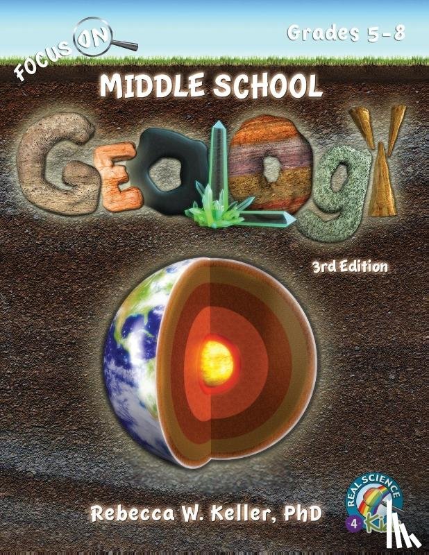 Keller, Rebecca W - Focus On Middle School Geology Student Textbook 3rd Edition (softcover)