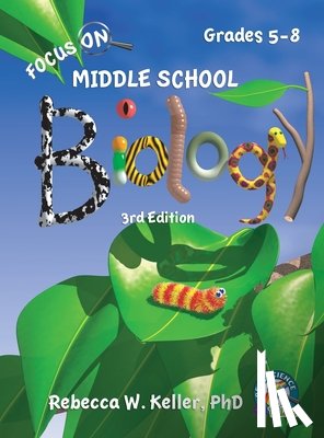 Keller Ph. D., Rebecca W. - Focus On Middle School Biology Student Textbook -3rd Edition (Hardcover)