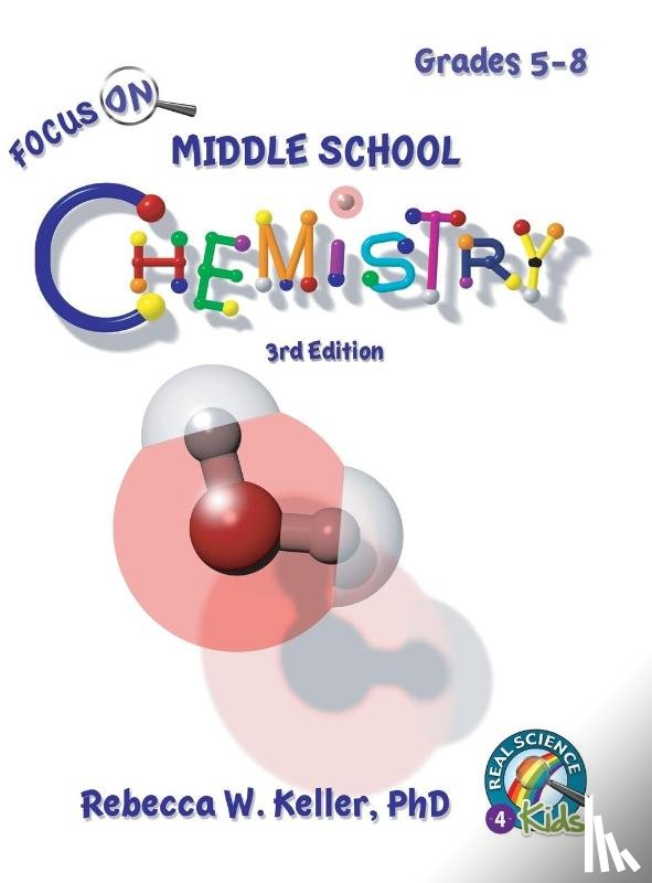 Keller, Rebecca W. Mar - Focus On Middle School Chemistry Student Textbook-3rd Edition (hardcover)
