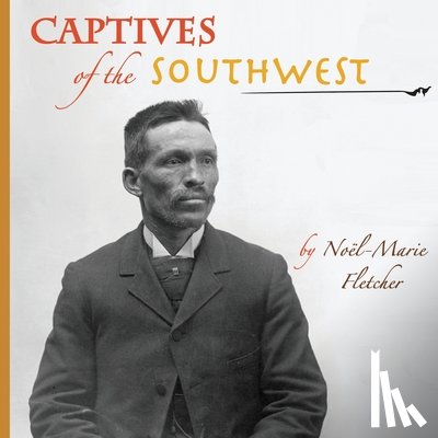 Fletcher, Noel Marie - Captives of the Southwest