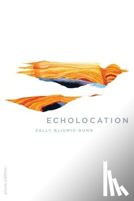 Bliumis-Dunn, Sally - Echolocation