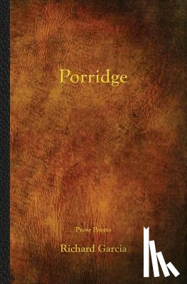 Garcia, Richard - Porridge