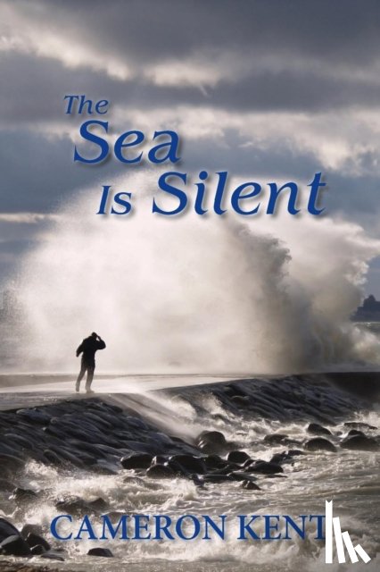 Kent, Cameron - The Sea Is Silent