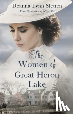 Sletten, Deanna Lynn - The Women of Great Heron Lake