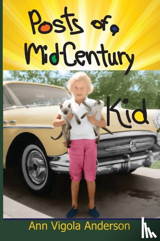 Anderson, Ann V - Posts of a Mid-Century Kid