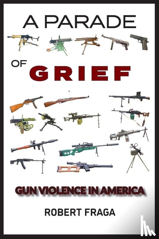 Fraga, Robert - A Parade of Grief