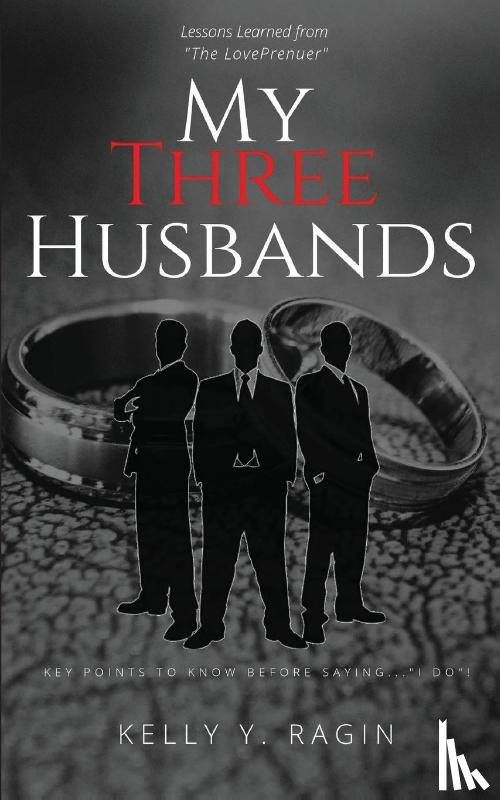Ragin, Kelly Y - My Three Husbands