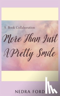 Ford, Nedra - More than Just a Pretty Smile - Nedra Ford