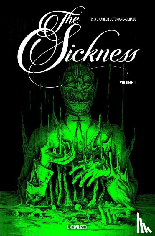 Cha, Jenna, Nadler, Lonnie - The Sickness Volume 1