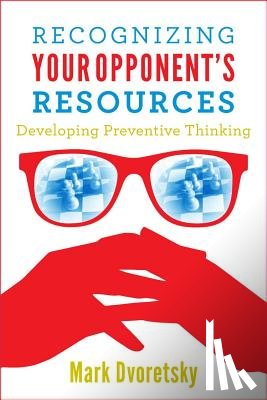 Dvoretsky, Mark - RECOGNIZING YOUR OPPONENTS RES