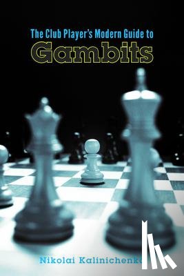Kalinichenko, Nikolai - CLUB PLAYERS MODERN GT GAMBITS