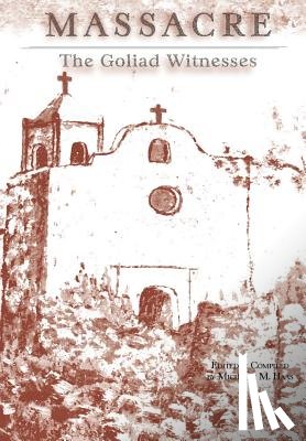 Haas, Michelle M. - Massacre: The Goliad Witnesses