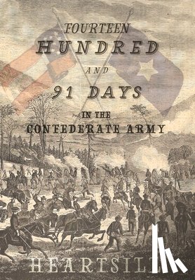 Heartsill, William W. - 1491 Days In The Confederate Army