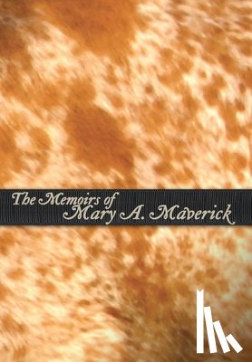 Maverick, Mary A. - The Memoirs of Mary A. Maverick
