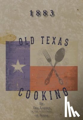 Haas, Michelle M. - Old Texas Cooking