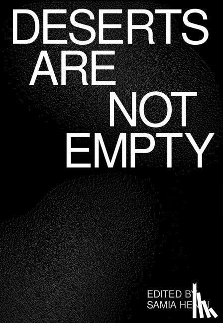 Vronskaya, Alla, Azoulay, Ariella Aisha, Saeed, Asaiel Al, Alyaqoub, Aseel - Deserts Are Not Empty