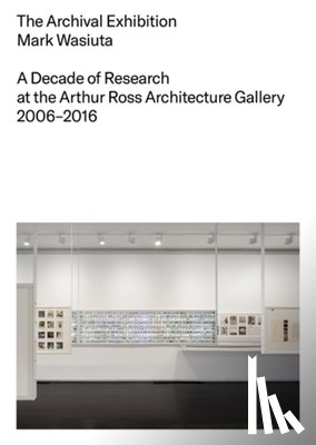 Wasiuta, Mark - The Archival Exhibition