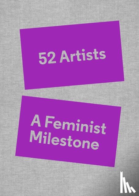 Lippard, Lucy - 52 Artists: A Feminist Milestone