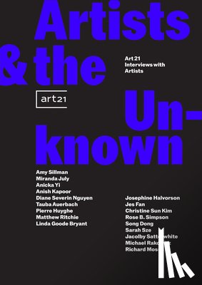  - Artists & the Unknown: Art21 Interviews with Artists