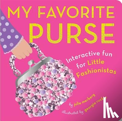 Merberg, Julie - My Favorite Purse: Interactive Fun for Little Fashionistas