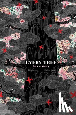 Benoist, Cécile - Every Tree Has a Story