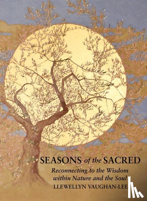 Vaughan-Lee, Llewellyn (Llewellyn Vaughan-Lee ) - Seasons of the Sacred